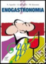 Enogastronomia. Per il biennio degli Ist. Professionali e alberghieri. Con CD-ROM libro