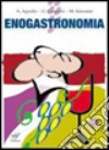 Enogastronomia. Per il biennio degli Ist. Professionali e alberghieri. Con CD-ROM libro