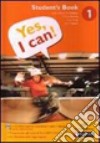 Yes; I can! Student's book. Per la Scuola media. Con CD-ROM. Con espansione online. Vol. 1 libro