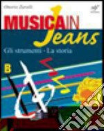 Musica in jeans. Mozart in jeans. Vol. A-B. Per la Scuola media. Con CD Audio libro