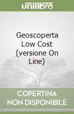 Geoscoperta Low Cost (versione On Line) libro