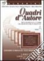 Quadri d'autore. Antologia (non solo) letteraria con laboratori di abilità linguistiche. Vol. A. Per le Scuole superiori. Con espansione online libro