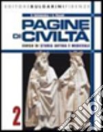 Pagine di civiltà. Corso di storia antica e medievale. Per le Scuole superiori. Con espansione online. Vol. 2 libro