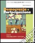 Democrazia e partecipazione. Per le Scuole superiori. Con CD-ROM. Con espansione online libro