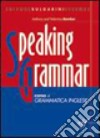 Speaking grammar. Per le Scuole superiori. Con CD Audio libro di Bamber Anthony Bamber Valentina