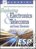 Exploring electronics & telecoms and basic electricity. Per le Scuole superiori. Con CD Audio. Con espansione online