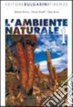 L'ambiente naturale. Per le Scuole superiori. Con espansione online: Laboratorio libro