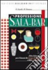 Professione sala bar. Libro laboratorio. 60 cocktail mondiali. Con schede operative. Per il biennio degli Ist. Professionali alberghieri. Con espansione online libro