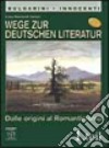 Wege zur Deutschen literatur. Per le Scuole superiori. Con espansione online. Vol. 1 libro di Martinelli Stelzer Luisa