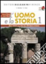 L'uomo e la storia. Ediz. riforma. Per le Scuole superiori libro