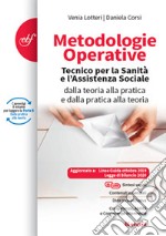 Metodologie operative. Tecnico per la sanità e l'assistenza sociale. Per il biennio delle Scuole superiori. Con e-book. Con espansione online libro