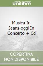 Musica In Jeans-oggi In Concerto + Cd libro