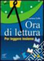 Ora di lettura. Per la Scuola media. Con CD Audio. Con CD-ROM. Con espansione online. Vol. 1 libro