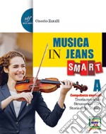 Musica in jeans. Smart. Vol. A-B. Per la Scuola media. Con e-book. Con espansione online libro usato