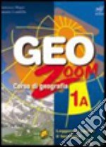 Geozoom. Per la Scuola media. Con espansione online. Vol. 1 libro