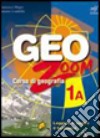 Geozoom. Per la Scuola media. Con espansione online. Vol. 1 libro