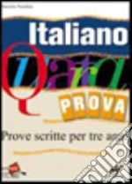 Italiano. Quarta prova. Prove scritte per i tre anni. Per la Scuola media. Con espansione online. Vol. 1 libro