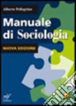 Manuale di sociologia. Per le Scuole superiori. Con espansione online libro