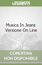 Musica In Jeans Versione On Line libro