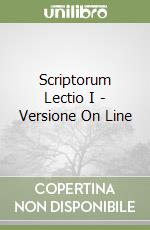 Scriptorum Lectio I - Versione On Line libro