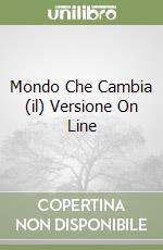 Mondo Che Cambia (il) Versione On Line libro