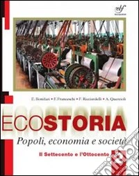 Ecostoria. Popoli, economia, società. Per gli Ist. professionali. Con CD-ROM. Vol. 2 libro