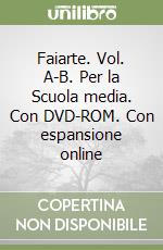 Faiarte. Vol. A-B. Per la Scuola media. Con DVD-ROM. Con espansione online libro