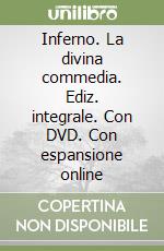 Inferno. La divina commedia. Ediz. integrale. Con DVD. Con espansione online libro