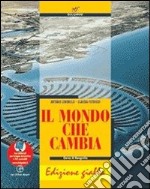 Il mondo che cambia. Le regioni italiane. Ediz. gialla. Per le Scuole superiori. Con CD-ROM. Con espansione online libro