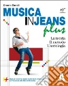 Musica in jeans. Plus. Vol. A. Per la Scuola media. Con e-book. Con espansione online libro di Zaralli Onorio