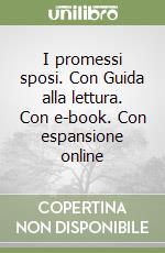 I promessi sposi. Con Guida alla lettura. Con e-book. Con espansione online libro usato