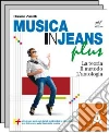 Musica in jeans. Plus. Vol. A-B-Mozart in jeans. Per la Scuola media. Con e-book. Con espansione online libro di Zaralli Onorio