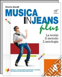 Musica in jeans. Plus. Vol. A-Mozart in jeans. Per la Scuola media. Con e-book. Con espansione online libro