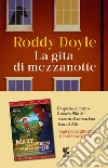 La gita di mezzanotte libro di Doyle Roddy