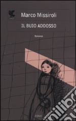 Il buio addosso libro