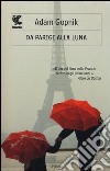 Da Parigi alla luna libro