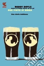 Due pinte di birra libro