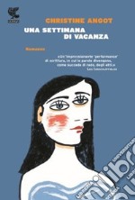 Una settimana di vacanza libro