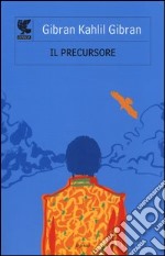 Il precursore seguito da «Il folle» libro