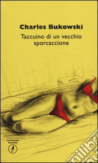 Taccuino di un vecchio sporcaccione libro