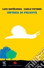 Un'idea di felicità libro