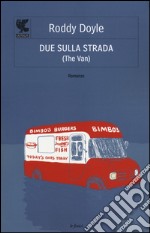 Due sulla strada (The van) libro