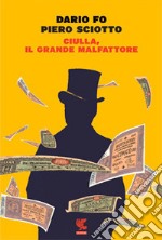 Ciulla, il grande malfattore libro