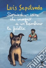 Storia di un cane che insegnò a un bambino la fedeltà libro usato
