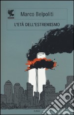 L'età dell'estremismo libro