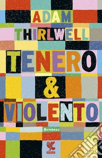 Tenero & violento
