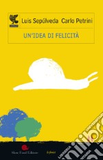 Un'idea di felicità libro