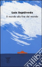 Il mondo alla fine del mondo libro