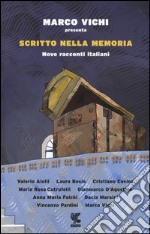 Scritto nella memoria. Nove racconti italiani libro