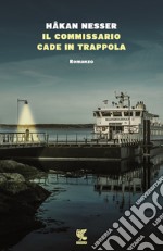 Il commissario cade in trappola libro